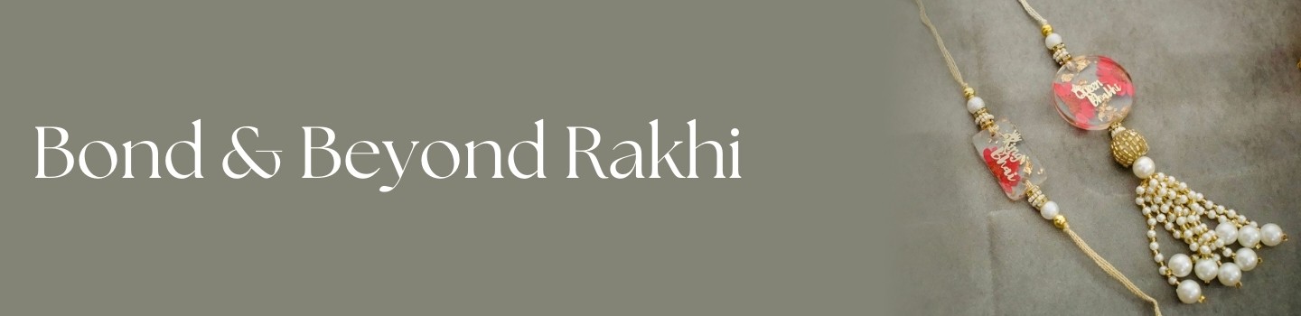 The Bond and Beyond Rakhis